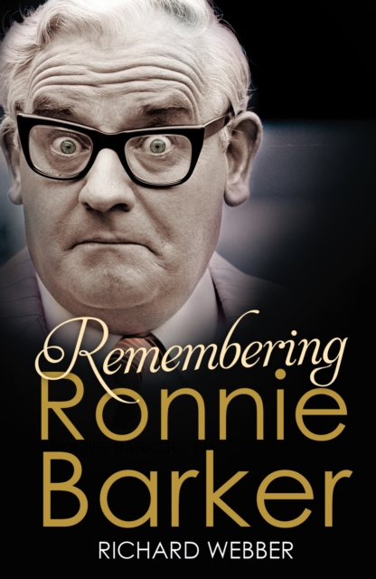 Coperta cărții 'Remembering Ronnie Barker - Richard Webber'