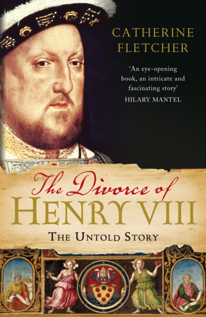 Divorce of Henry VIII - Catherine Fletcher