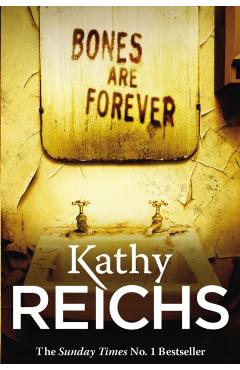 Poza produsului Bones Are Forever - Kathy Reichs