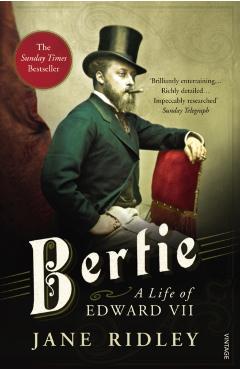 Coperta cărții 'Bertie: A Life of Edward VII - Jane Ridley'