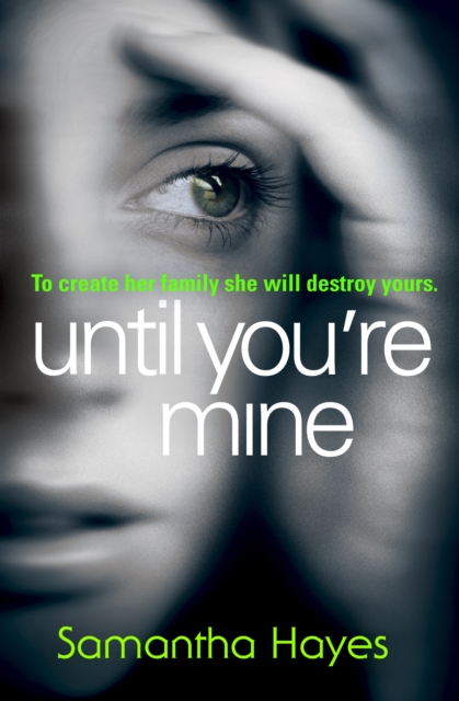 Coperta cărții 'Until You're Mine - Samantha Hayes'