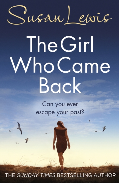 Girl Who Came Back - Susan Lewis