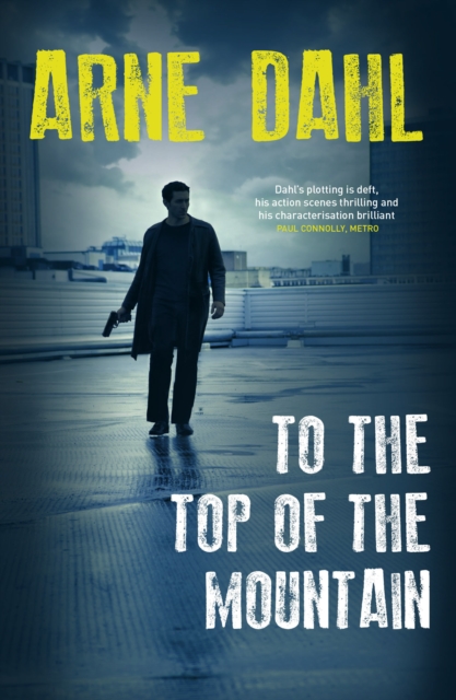 To the Top of the Mountain - Arne Dahl