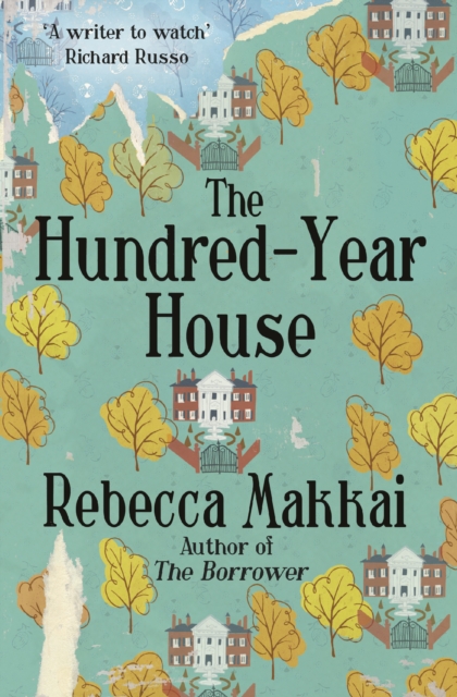 Hundred-Year House - Rebecca Makkai