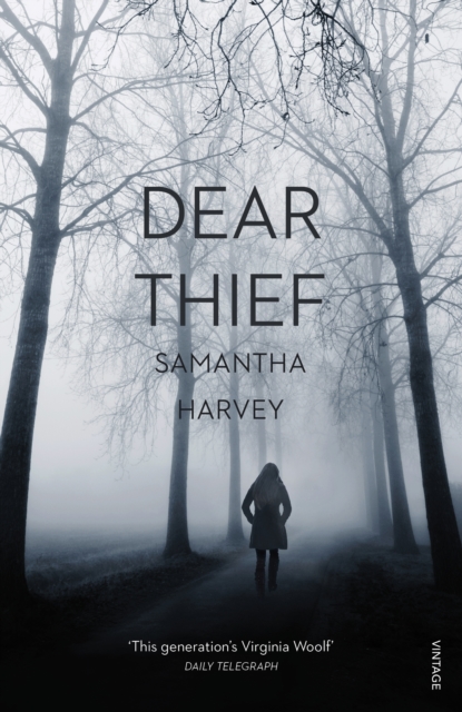 Dear Thief - Samantha Harvey