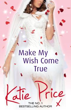 Coperta cărții 'Make My Wish Come True - Katie Price'