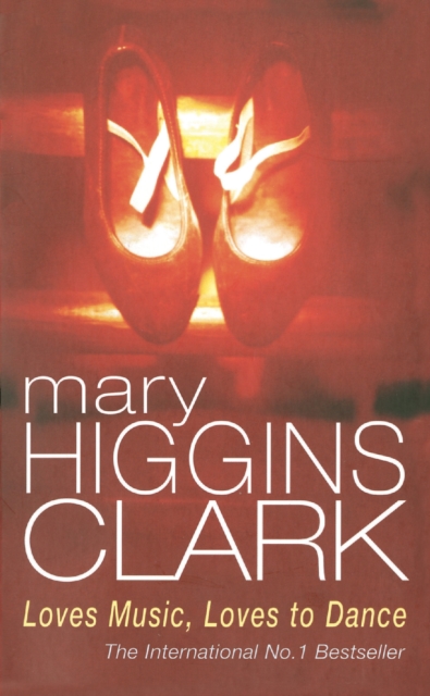 Loves Music, Loves To Dance - Mary Higgins Clark