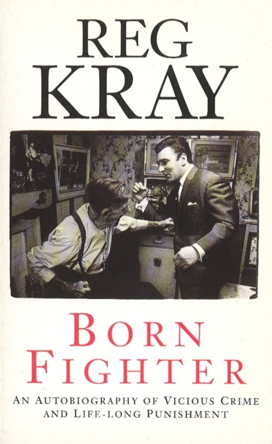 Born Fighter - Reg Kray