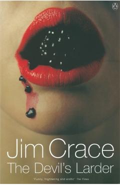 Coperta cărții 'Devil's Larder - Jim Crace'