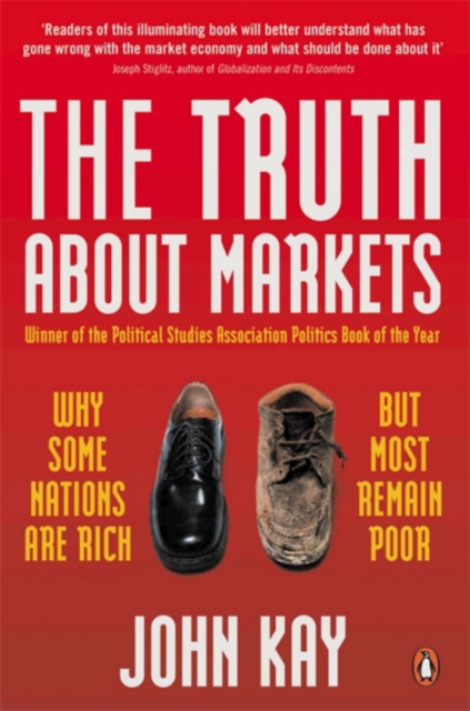 Truth About Markets - John Kay