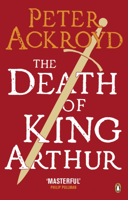 Death of King Arthur - Peter Ackroyd