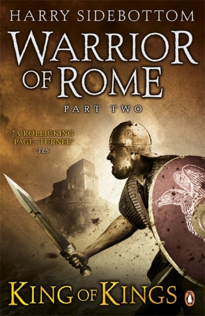 Warrior of Rome II: King of Kings - Harry Sidebottom