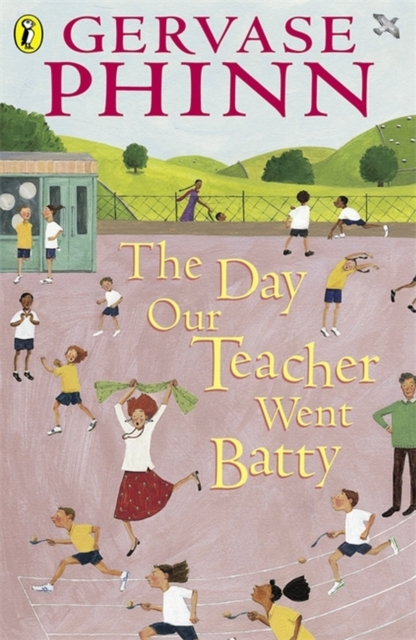 Day Our Teacher Went Batty - Gervase Phinn