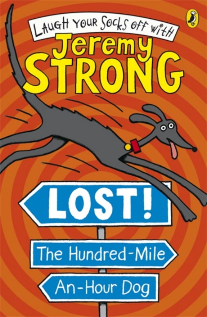 Lost! The Hundred-Mile-An-Hour Dog - Jeremy Strong