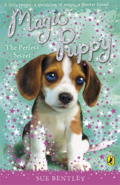 Magic Puppy: The Perfect Secret - Sue Bentley