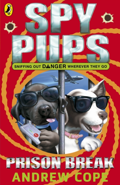 Spy Pups: Prison Break - Andrew Cope