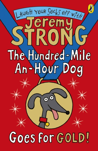 Hundred-Mile-an-Hour Dog Goes for Gold! - Jeremy Strong