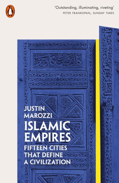 Islamic Empires - Justin Marozzi