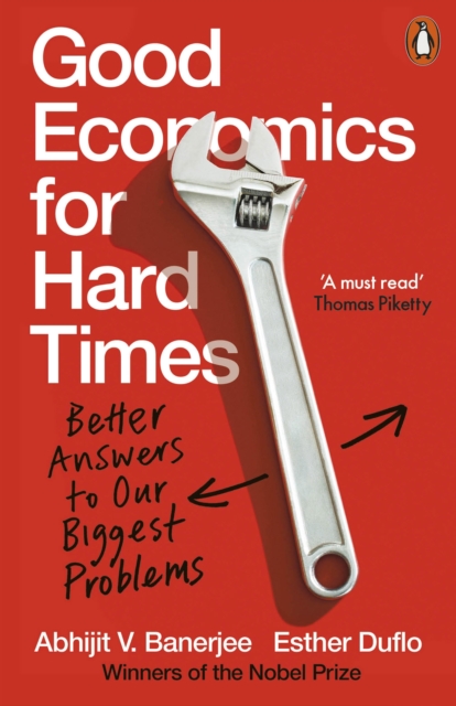 Good Economics for Hard Times - Abhijit V.|duflo Banerjee