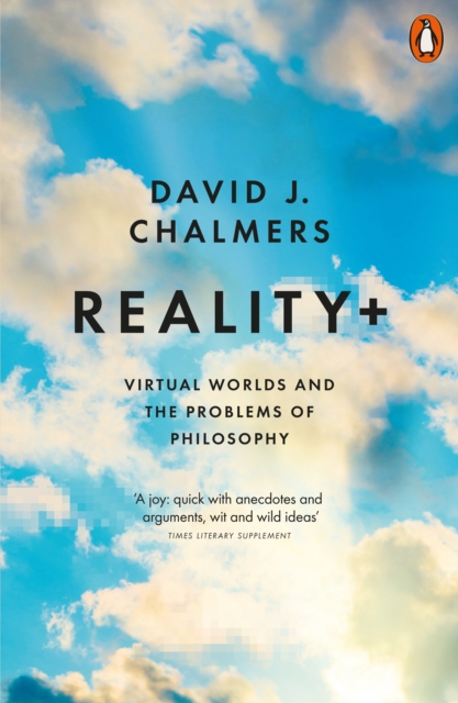 Reality+ - David J. Chalmers