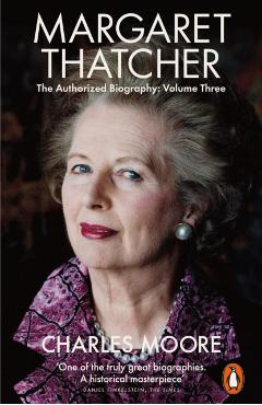 Coperta cărții 'Margaret Thatcher - Charles Moore'