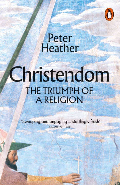 Christendom - Peter Heather