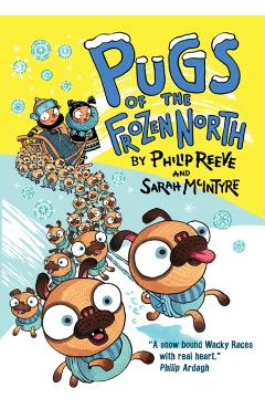 Poza produsului Pugs of the Frozen North - Philip ( Reeve
