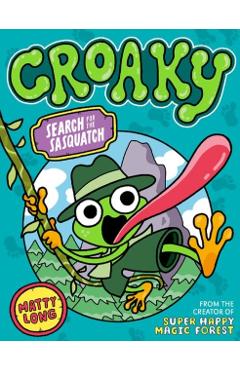 Coperta cărții 'Croaky: Search for the Sasquatch - Matty Long'