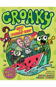 Coperta cărții 'Croaky: Quest for the Legendary Berry - Matty Long'
