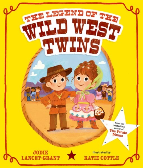 Legend of the Wild West Twins - Jodie Lancet-grant