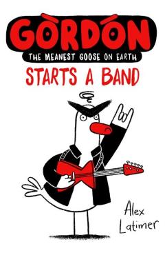 Poza produsului Gordon Starts a Band - Alex Latimer