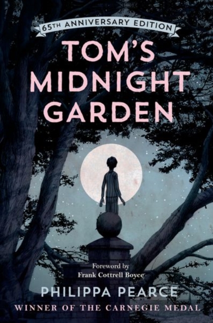 Tom's Midnight Garden 65th Anniversary Edition - Philippa Pearce