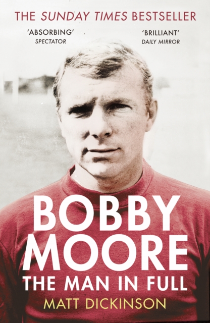 Bobby Moore - Matt Dickinson