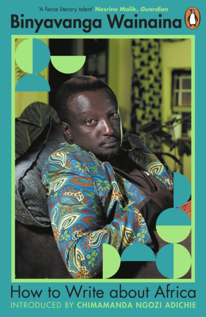 How to Write About Africa - Binyavanga Wainaina