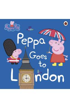 Coperta cărții 'Peppa Pig: Peppa Goes to London -'