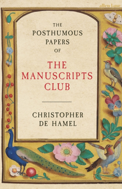 Posthumous Papers of the Manuscripts Club - Christopher De Hamel