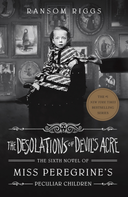 Desolations of Devil's Acre - Ransom Riggs