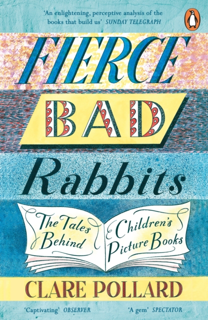 Fierce Bad Rabbits - Clare Pollard