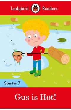 Coperta cărții 'Ladybird Readers Starter Level 7 – Gus is Hot! (ELT Graded Reader) -'