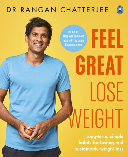 Feel Great Lose Weight - Dr Rangan Chatterjee