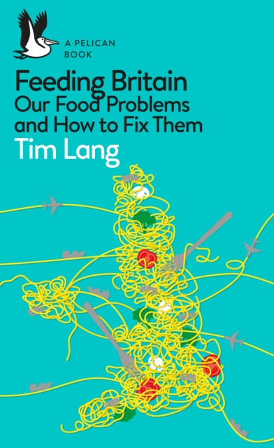 Feeding Britain - Tim Lang