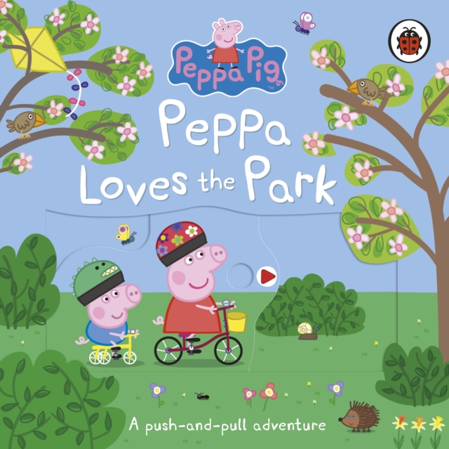 Peppa Pig: Peppa Loves The Park: A push-and-pull adventure - 