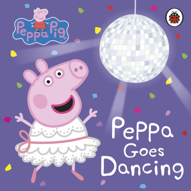 Peppa Pig: Peppa Goes Dancing - 