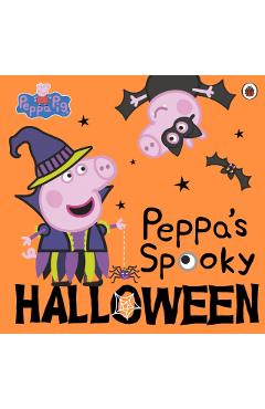 Coperta cărții 'Peppa Pig: Peppa's Spooky Halloween -'