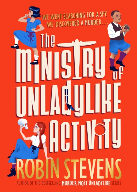 Ministry of Unladylike Activity - Robin Stevens