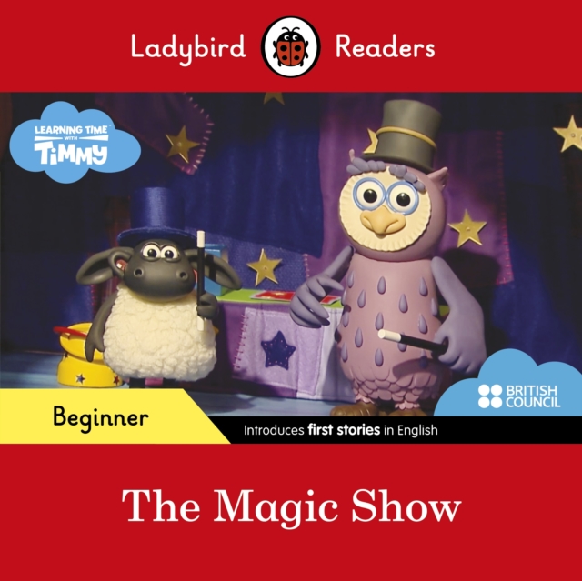 Ladybird Readers Beginner Level - Timmy Time - The Magic Show (ELT Graded Reader) - 