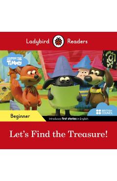 Coperta cărții 'Ladybird Readers Beginner Level - Timmy Time - Let's Find the Treasure! (ELT Graded Reader) -'