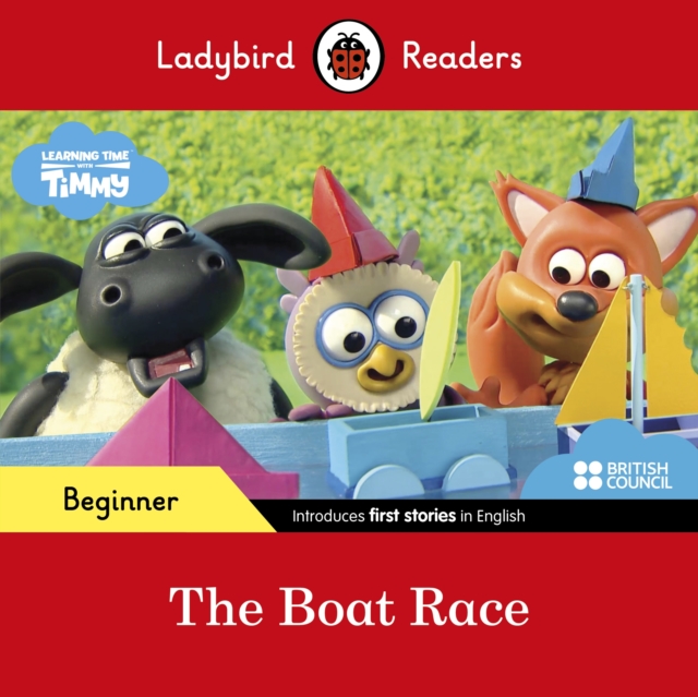 Ladybird Readers Beginner Level - Timmy Time - The Boat Race (ELT Graded Reader) - 