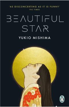 Coperta cărții 'Beautiful Star - Yukio Mishima'