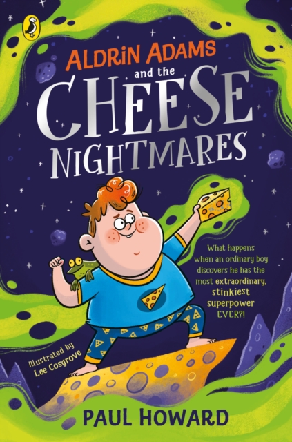 Aldrin Adams and the Cheese Nightmares - Paul Howard